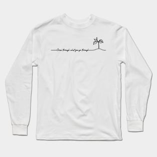 'Grow Through What You Go Through' Radical Kindness Shirt Long Sleeve T-Shirt